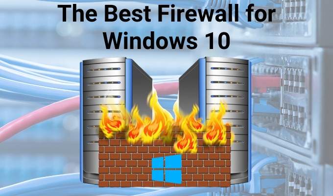 best firewall for windows 10